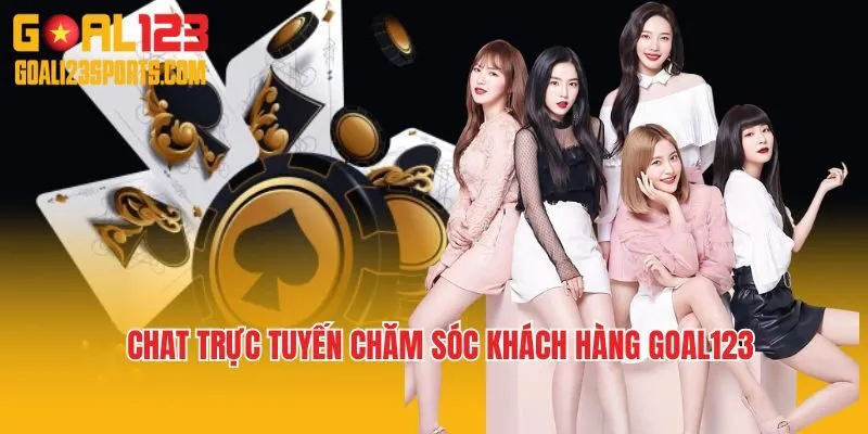 Chat trực tuyến với bộ phận chăm sóc khách hàng Goal123